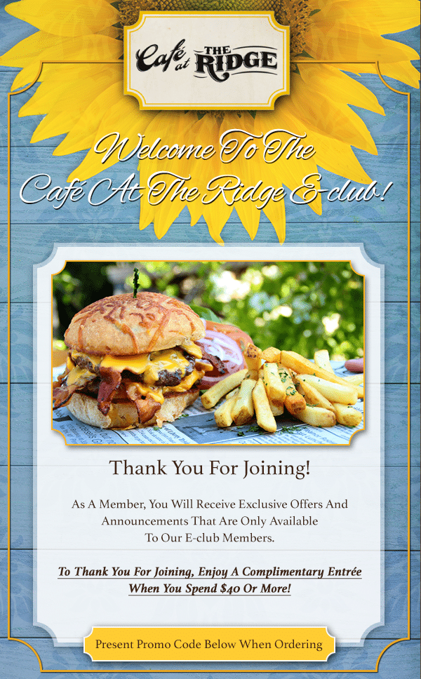 Welcome message for Cafe at the Ridge E-club featuring a gourmet burger and fries, surrounded by sunflowers, promoting exclusive offers for members.