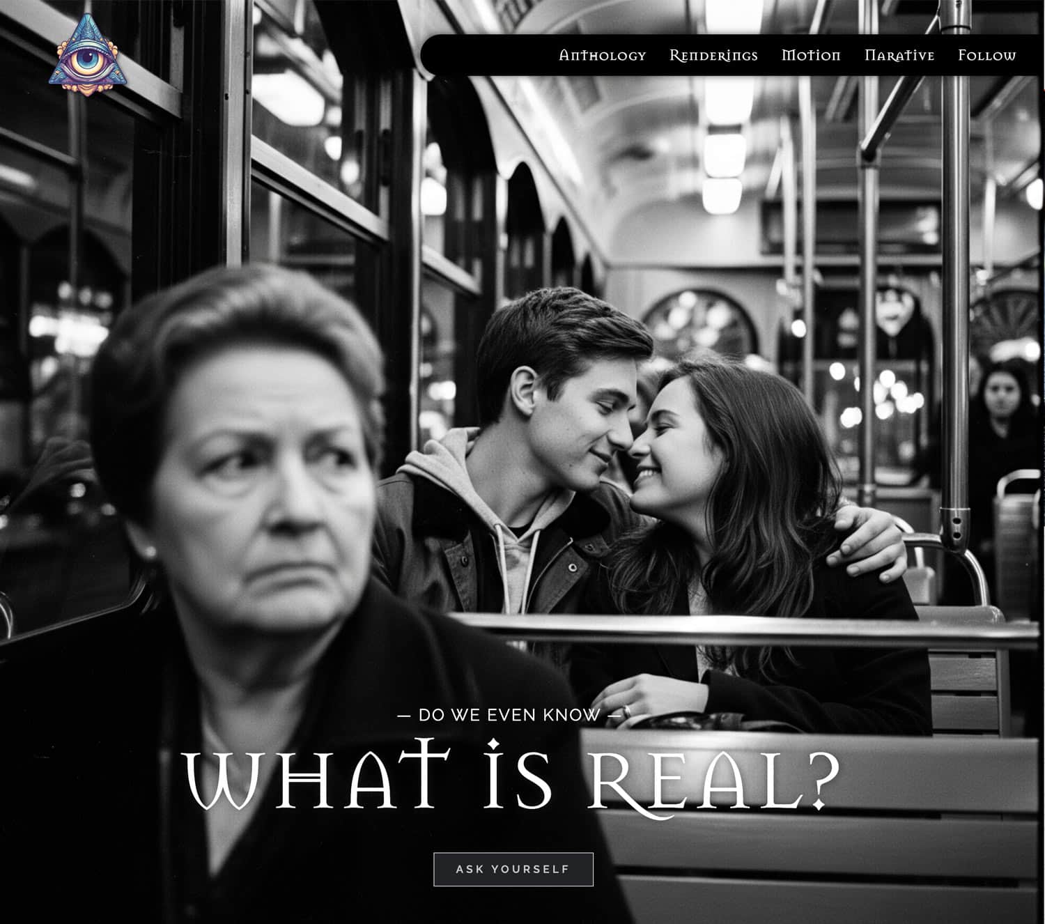 Black and white image of a couple embracing on a public transport seat, with a woman looking disapprovingly in the foreground, featuring the text "WHAT IS REAL?" and a logo in the top left corner, reflecting themes of narrative and emotional connection.