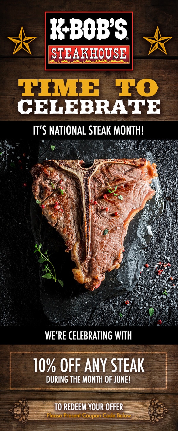 K-Bob's Steakhouse promotional image featuring a T-bone steak with herbs and spices, celebrating National Steak Month and offering 10% off any steak during June.
