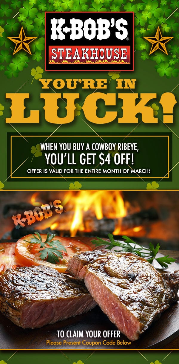 K-Bob's Steakhouse promotional graphic featuring a cowboy ribeye steak with a $4 discount offer, surrounded by green clovers and stars, emphasizing community engagement and branding for promotional events.